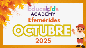 Efemérides Octubre 2025 - Educakids Academy